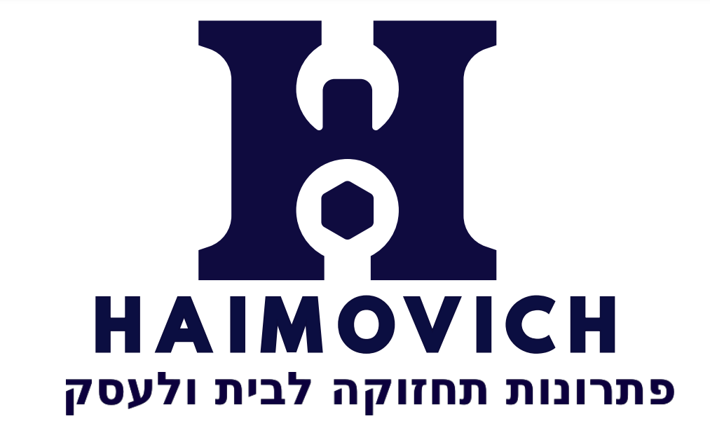 חיימוביץ פתרונות תחזוקה לבית ולעסק